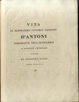 <strong>Vita di Alessandro Vittorio Papacino d'Antoni</strong> comandante dell'artiglieria e tenente generale