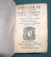 <strong>Discorsi sopra i primi cinque libri di Cornelio Tacito. </strong>Con una tavola copiosissima delle materie più notabili. 