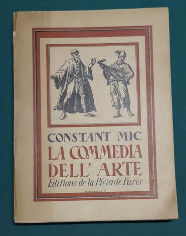 <strong>La Commedia dell'arte, ou le Théatre des Comédiens Italiens des XVI, XVII & XVIII siècles.</strong>