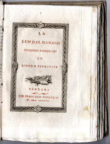 <strong>La Lum dal Managh dialoghi famigliari in lingua ferrarese.</strong>