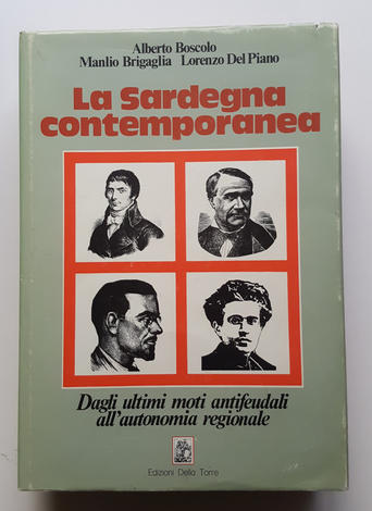 <strong>La Sardegna contemporanea. Dagli ultimi moti antifeudali all'autonomia regionale.</strong>