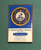 <strong>I Piemontesi a Roma 1867-1870.</strong> n. 37 della collana ''I CENTO LIBRI DI LONGANESI''