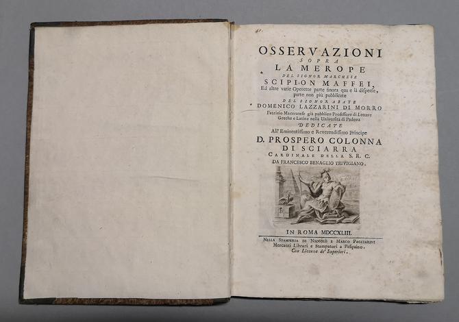 <strong>Osservazioni sopra la Merope di Scipion Maffei, ed altre varie Operette </strong>parte finora qua e là disperse, parte non più pubblicate...