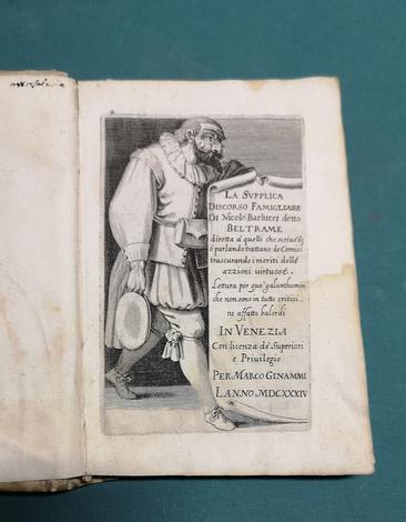 <strong>La Supplica. Discorso famigliare </strong>diretta (sic) à quelli che scrivendo o parlando trattano de Comici trascurando i meriti delle azzioni virtuose. Lettura per que' galanthuomini che non sono in tutto critici, ne affatto balordi. 