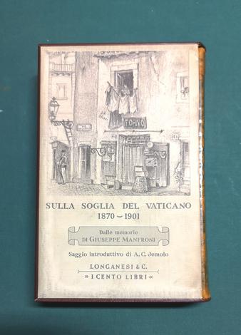 <strong>Sulla soglia del Vaticano 1870 - 1901. </strong>n. 28 della collana ''I CENTO LIBRI DI LONGANESI''
