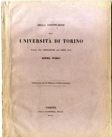 <strong>Della Costituzione della Università di Torino,</strong> dalla sua fondazione all'anno 1848