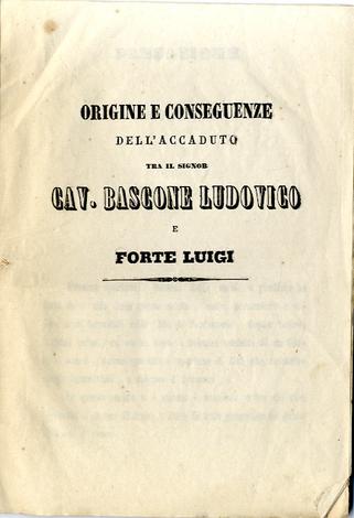 <strong>Origini e conseguenze dell'accaduto tra il Signor Cav. Bascone Ludovico e Forte Luigi</strong>
