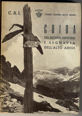 Guida dei rifugi alpini del C.A.I.in provincia di Bolzano.