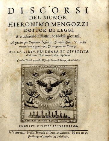 <strong>Discorsi del signor Hieronimo Mengozzi dottor di leggi, a erudizione d' illustri & nobili giovani.</strong>
