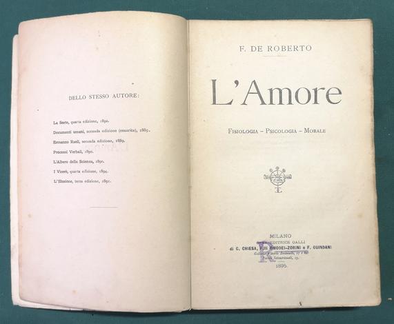 <strong>L'Amore. Fisiologia. Psicologia. Morale.</strong>
