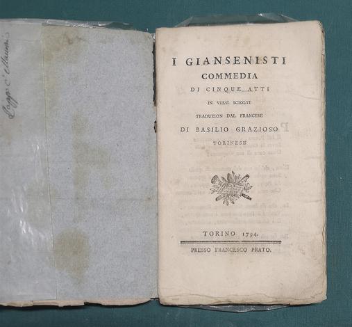 <strong>I Giansenisti. Commedia di cinque atti in versi sciolti. Traduzion dal francese di Basilio Grazioso torinese. </strong>