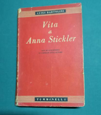 <strong>Vita di Anna Stickler. Con 20 acqueforti e 2 disegni dell'autore.</strong>