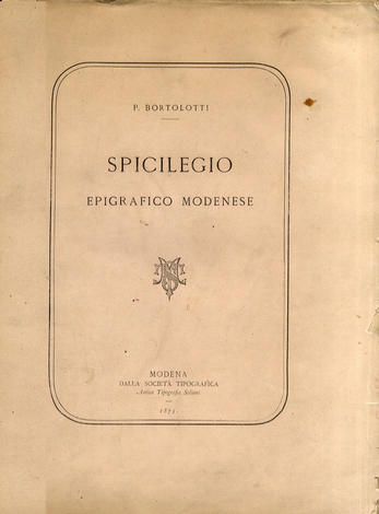 Spicilegio Epigrafico Modenese, O Sia Supplimento Alle Silloge Epigrafiche Cavedoniane.