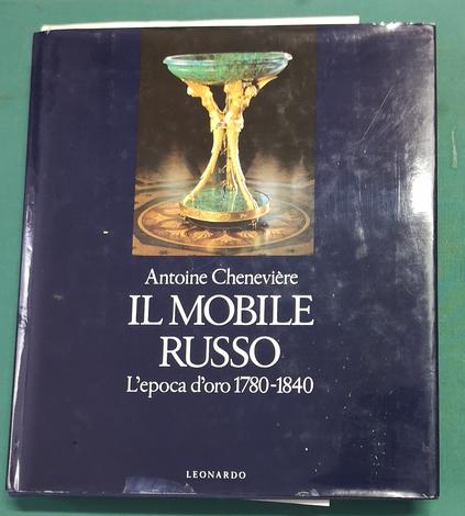 <strong>Il mobile russo. L'epoca d'oro 1780-1840. </strong>