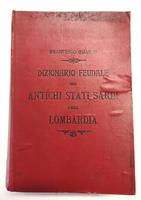 <strong>Dizionario Feudale degli Antichi Stati Sardi e della Lombardia (dall'epoca Carolingia ai nostri tempi, 774-1909). </strong>