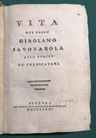 <strong>Vita del Padre Girolamo Savonarola, dell'ordine, de' Predicatori.</strong>