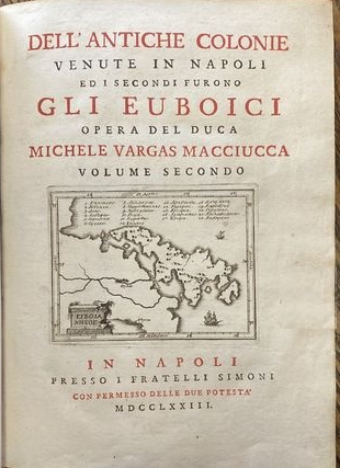 Dell'Antiche Colonie venute in Napoli ed i primi furono i Fenici (vol. primo. .