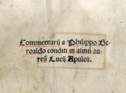 Commentariia Philippo Beroaldo conditi in Asinum Aureum.